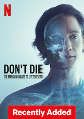 Don&#39;t Die: The Man Who Wants to Live Forever poszter